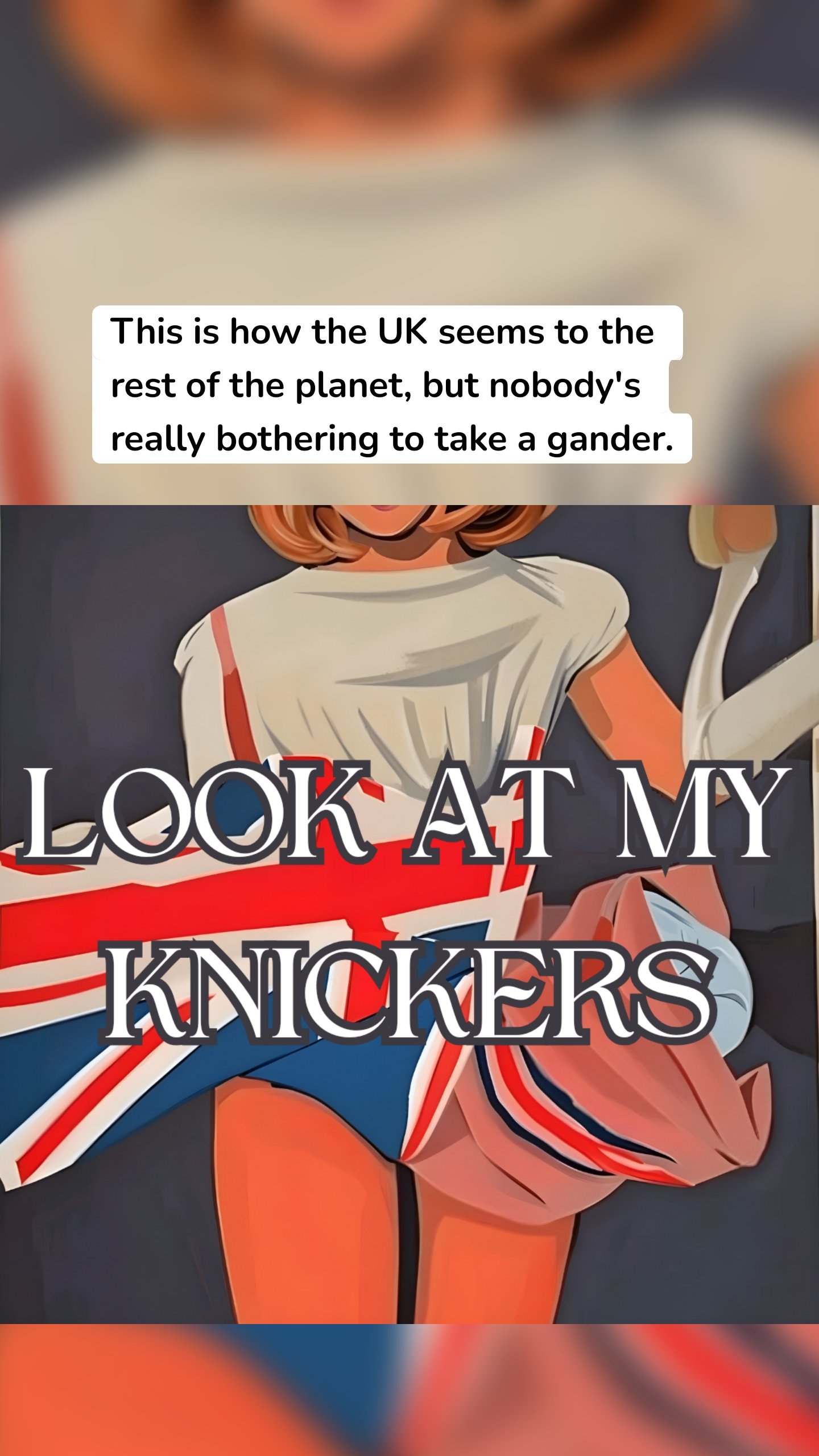 This is how the UK seems to the rest of the planet, but nobody's really bothering to take a gander.